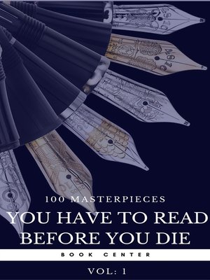 cover image of 100 Books You Must Read Before You Die--Volume 1